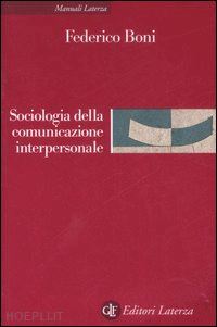 boni federico - sociologia della comunicazione interpersonale