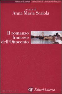 scaiola a. m. (curatore) - il romanzo francese dell'ottocento