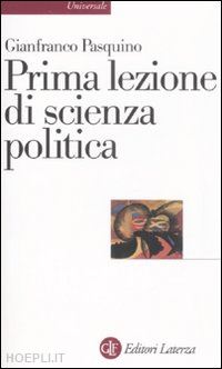 pasquino gianfranco - prima lezione di scienza politica