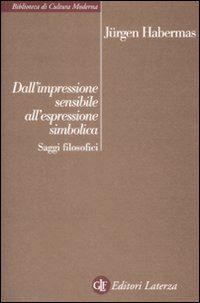 habermas jurgen - dall'impressione sensibile all'espressione simbolica