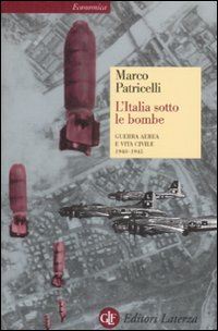 patricelli marco - l'italia sotto le bombe