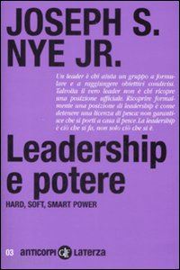 nye joseph s. jr. - leadership e potere. haed, soft, smart power