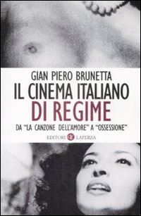 brunetta g. piero - il cinema italiano di regime