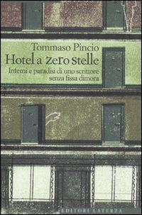 pincio tommaso - hotel a zero stelle