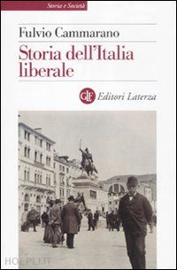 cammarano fulvio - storia dell'italia liberale