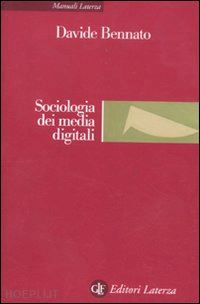 bennato davide - sociologia dei media digitali