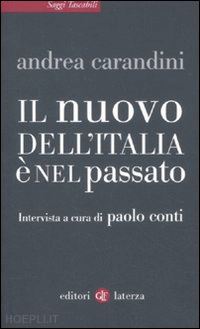 carandini andrea - il nuovo dell'italia e' nel passato