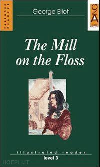 eliot george - the mill on the floss