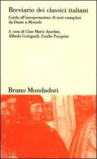 anselmi g. m. (curatore); cottignoli a. (curatore); pasquini e. (curatore) - breviario dei classici italiani