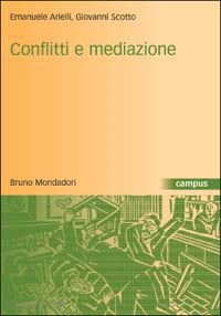 arielli emanuele; scotto giovanni - conflitti e mediazione