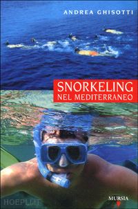 ghisotti andrea - snorkeling nel mediterraneo
