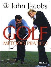 jacobs john - golf metodo pratico