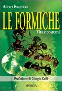 raignier albert; prefazione di celli giorgio - le formiche