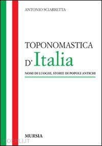 sciarretta antonio - toponomastica d'italia