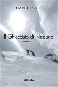 preti marco - il ghiacciaio di nessuno