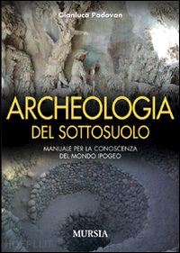 padovan gianluca - archeologia del sottosuolo
