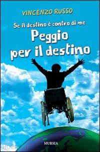 russo vincenzo - se il destino e' contro di me, peggio per il destino