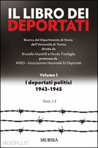 mantelli brunello-tranfaglia nicola - il libro dei deportati  - vol. i