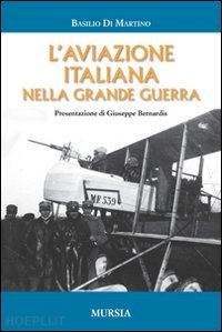 di martino basilio - l'aviazione italiana nella grande guerra