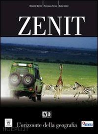 de marchi renzo; ferrara francesca; dottori giulia - zenit. con atlante. per le scuole superiori. con espansione online