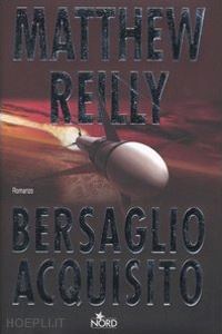 reilly matthew - bersaglio acquisito