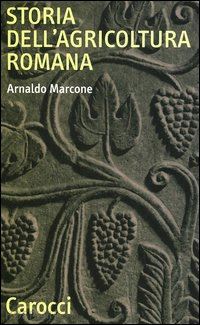marcone arnaldo - storia dell'agricoltura romana