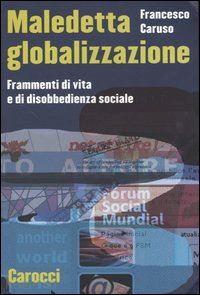 caruso francesco - maledetta globalizzazione