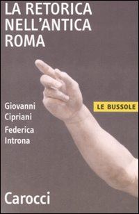 cipriani giovanni; introna federica - la retorica nell'antica roma