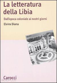 diana elvira - la letteratura della libia