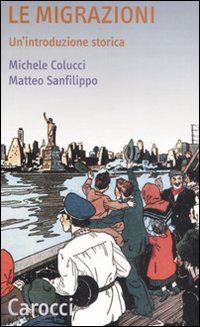 colucci michele; sanfilippo matteo - le migrazioni