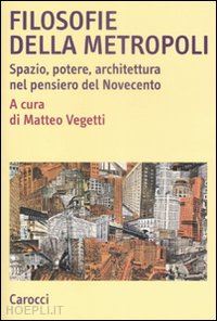 vegetti matteo - filosofie della metropoli