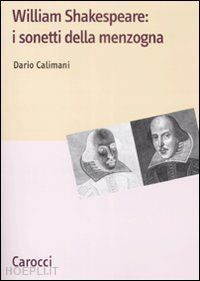 calimani dario - shakespeare: i sonetti della menzogna