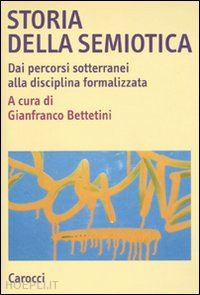 bettetini gianfranco (curatore) - storia della semiotica