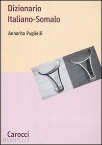 puglielli annarita - dizionario italiano-somalo