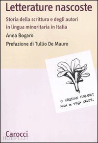 bogaro anna; de mauro tullio (prefaz.) - letterature nascoste