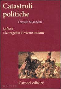 susanetti davide - catastrofi politiche