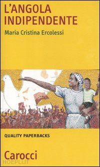 ercolessi maria cristina - l'angola indipendente
