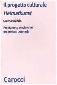 grazzini serena - il progetto culturale heimatkunst