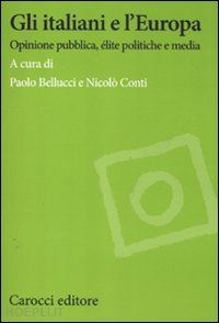 bellucci paolo; conti nicolo' (curatore) - gli italiani e l'europa