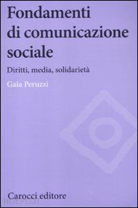 peruzzi gaia - fondamenti di comunicazione sociale