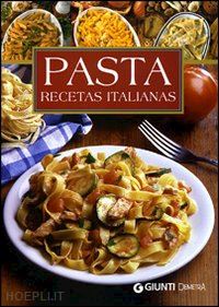 aa.vv. - pasta. recetas italianas