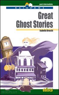 bruschi isabella - great ghost stories. level c1. post-intermediate. con cd audio. con espansione o