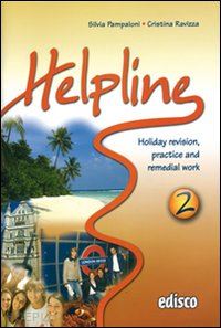 pampaloni silvia; ravizza cristina - helpline 2 - holiday revision, practice and remedial work + cd audio