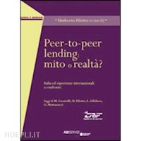 filotto umberto (curatore) - peer to peer lending: mito o realta'?