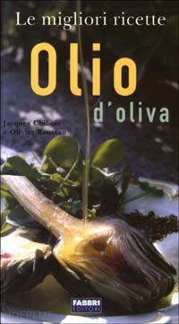chibois jacques; baussan olivier - olio d'oliva