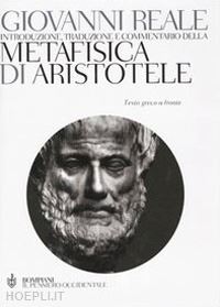 aristotele; reale giovanni (curatore) - metafisica di aristotele