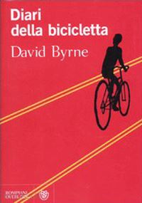 byrne david - diari della bicicletta