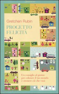 rubin gretchen - progetto felicita'