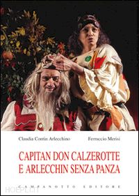 contin arlecchino claudia; merisi ferruccio - capitan don calzerotte e arlecchin senza panza