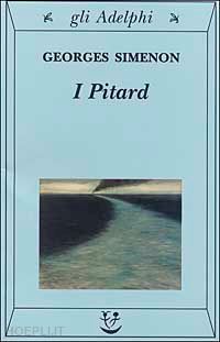 I Pitard - Simenon Georges  Libro Adelphi 11/2000 
